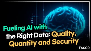 Fueling AI with the Right Data: Quality, Quantity, and Security - Fasoo Webinar Wealth