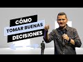 Cómo tomar buenas decisiones / Pastor Bernardo Gómez