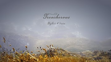 Taylor Swift - Treacherous (Taylor