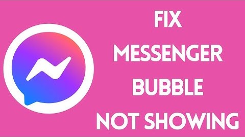 How to Fix Messenger Bubble Not Showing Error | Messenger Chat Heads Not Showing [SOLVED]