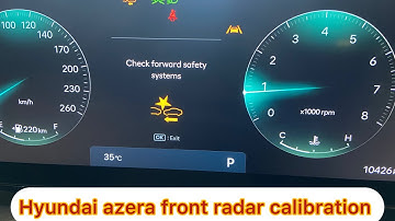 Hyundai Azera 2025 Front radar alignment C272146 System Calibration Required