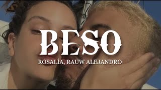 ROSALÍA, Rauw Alejandro 💔- BESO (LETRA)