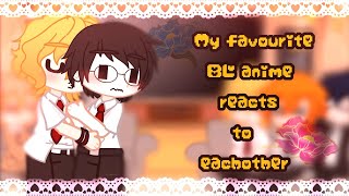 My Favourite Bl Anime Reacts To Eachother23Doukyuuseiluniegcrv