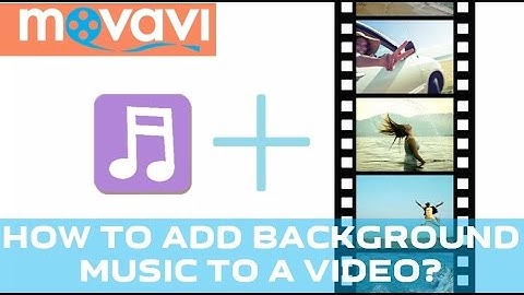 How to Make a Video with Music? - Movavi Video Suite 14