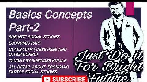 Basic Concepts Part-2 Economic class-10th s.st PSEB NCERT and others board