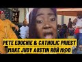 PETE EDOCHIE & CATHOLIC PRIEST MAKE JUDY AUSTIN RUN M@D