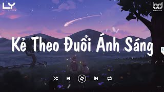 Nhạc Tiktok Chill ♬ Kẻ Theo Đuổi Ánh Sáng - Anh Sẽ Đón Em - Lạc Vào Em | Nhạc HotTrend Tiktok 2022