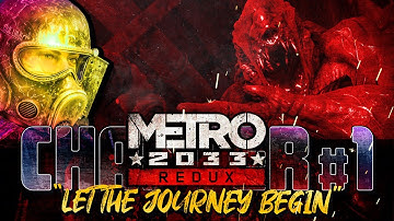 Metro 2033 Redux / Chapter 1 “Let The Journey Begin” [No Commentary]
