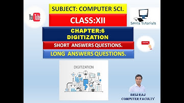 Class XII Chapter 6 Digitization(Short and Long Answer Questions)