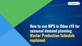 Plan seasonal production using MPS in Odoo v19 | Forecast demand and plan production