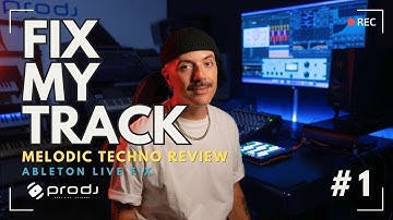 Fix My Track: Melodic Techno Track Review in Ableton Live (Ep.1)