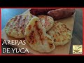 AREPAS DE YUCA | RECETAS COLOMBIANAS