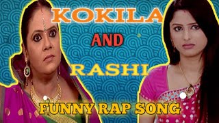 Kokilaben and Rashi funny rap song || Sath Nibhana Sathiya new funny song
