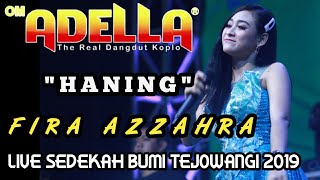 HANING lagu dayak - FIRA AZZAHRA full kendang Cak nophie OM ADELLA Live Tejowangi Purwosari