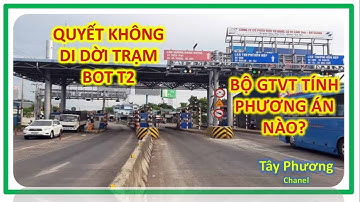 KHÔNG DI DỜI TRẠM BOT T2 ĐƯỜNG LÊN CẦU VÀM CỐNG CÒN GIAN NAN