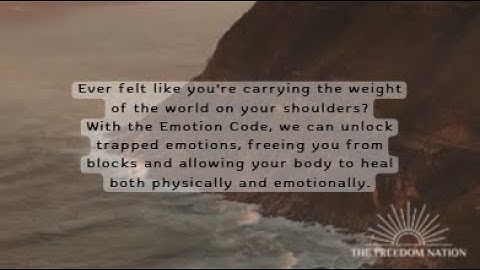 Release Trapped Emotions with Emotion Code | The Freedom Nation