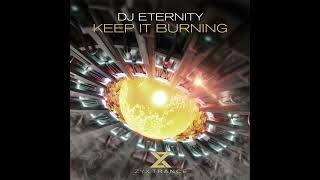 DJ Eternity - Keep It Burning 🔥