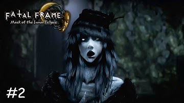 FATAL FRAME : Mask of the Lunar Eclipse | Playthrough PC No Commentary HD 60fps | PART 2