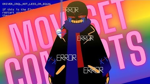 Underverse error character concept! | sans multiversal battles 2 moveset concepts