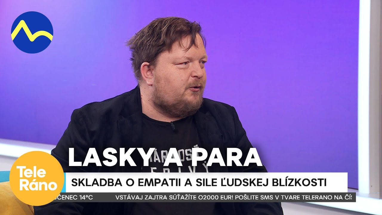 Lasky a Para: Pieseň prepojení zaznie na blížiacich sa narodeninových koncertoch | Teleráno