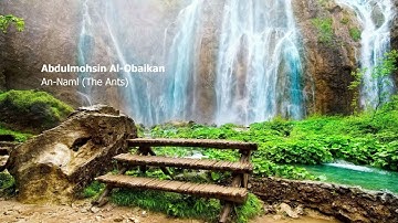 Abdulmohsin Al Obaikan   027 Surah An Naml The Ants  عبدالمحسن العبيكان   سورة  النّمل