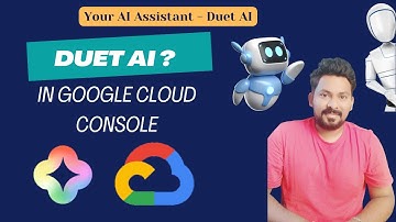 Duet AI in Google Cloud Console  | Duet AI