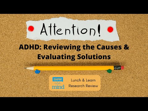 ADHD: Reviewing the Causes and Evaluating Solutions thumbnail