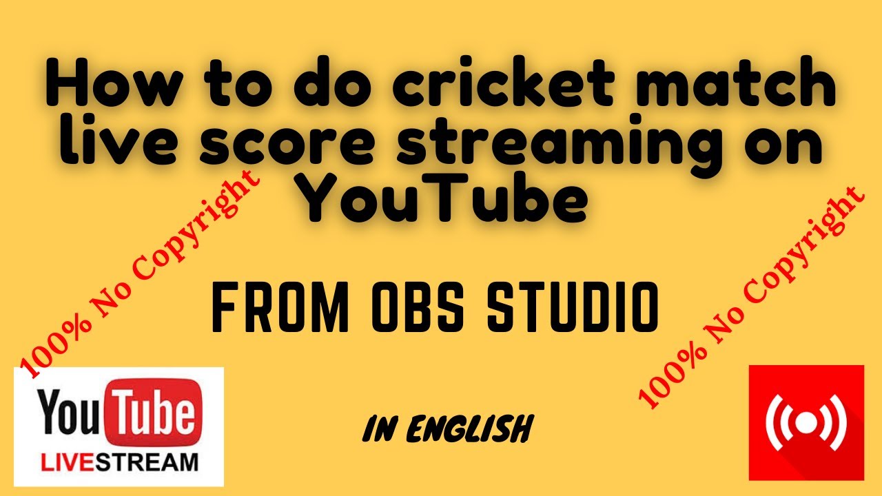 How to do Cricket Match Live Score Streaming On YouTube no copyright Live cricket score