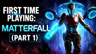 Matterfall | PS4 | Gameplay | Episode 1 | Trying out the 1st level