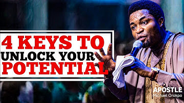 4 HIDDEN KEYS TO UNLOCK YOUR POTENTIAL || APOSTLE MICHAEL OROKPO