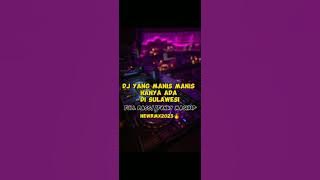 Download lagu DJ YANG MANIS MANIS HANYA ADA DI SULAWESI//FULLBASS//FVNKYMASHUP//NEWRMX2023🔥🔥