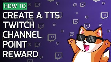 How to create a Text To Speech (TTS) Twitch channel point reward