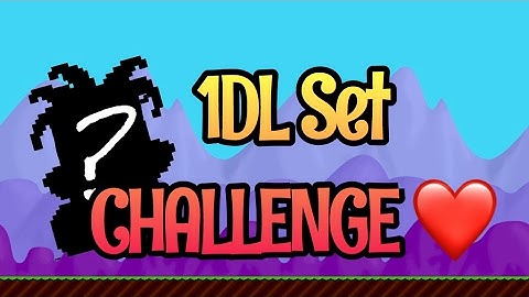 1DL SET CHALLENGE! || Growtopia 💞