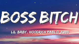 Boss Bitch - Lil Baby Ft. Hoodrich Pablo Juan Lyrics