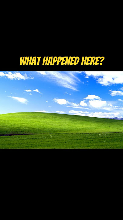 The Windows XP Hill – Then vs. Now #WindowsXP #ThenVsNow #Shorts