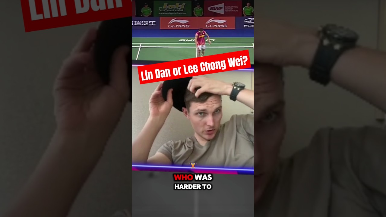 🤔Who Was Harder,🇲🇾 LCW or🇨🇳 Lin Dan⁉️🏸 #axelsen #badmin… — Transcript