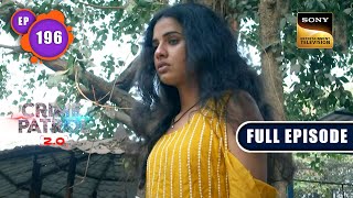 Chakravyu | Crime Patrol 2.0 - Ep 196 | Full Episode | 5 Dec 2022