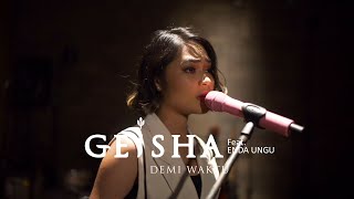 Geisha Feat. Enda Ungu - Demi Waktu (Version)