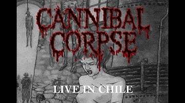 CANNIBAL CORPSE - LIVE IN CHILE 1998