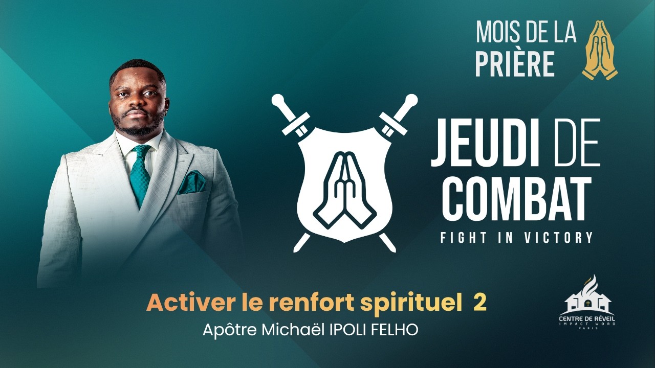 CCS  | Activer un renfort spirituel 2 | Apôtre Michaël IPOLI FELHO