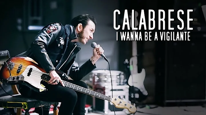 CALABRESE - "I Wanna Be a Vigilante" [OFFICIAL VID...
