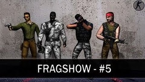 Fragshow #5 in CS 1.6