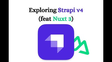 Exploring Strapi CMS with Nuxt 3