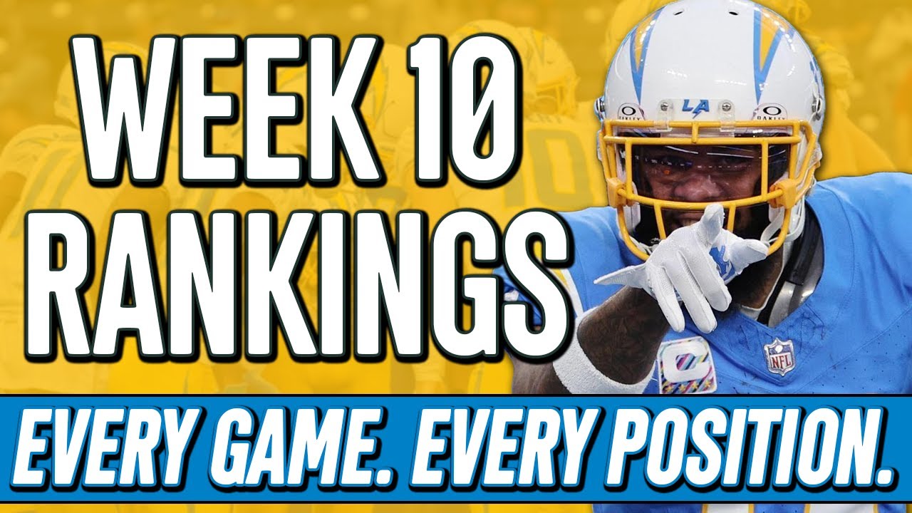 Week 10 Rankings | All Positions & All Games! | 2023 Fantasy Football ...