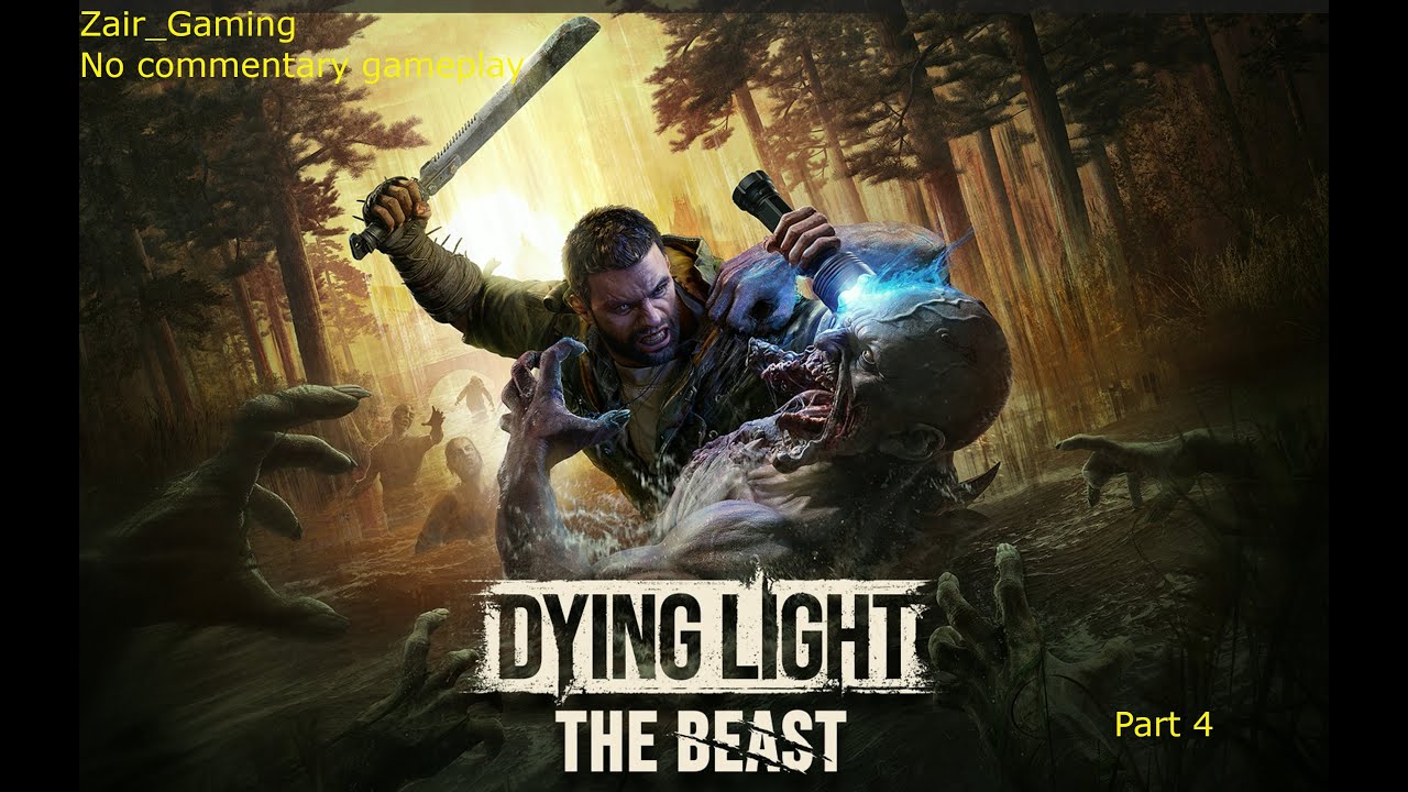 Dying Light The Beast gameplay no commentary 4k Part 4 - YouTube