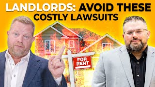 4 Legal Landmines: How Landlords Can Avoid Costly Lawsuits