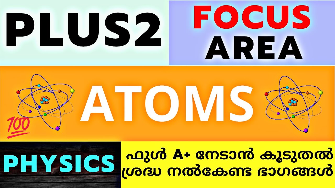 Focus Area Plus Two Physics | Chapter 12 | Atoms | Malayalam