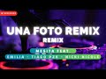 UNA FOTO REMIX - MESITA feat. EMILIA, TIAGO PZK, NICKI NICOLE | Remix 2024