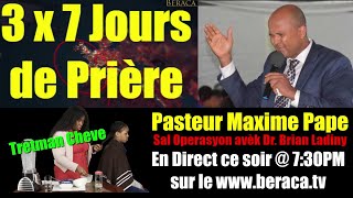 3 x7 jours 14e soirée Pèsi nan Cheve|Pasteur Maxime Pape| Pasteur Junior Dalencourt