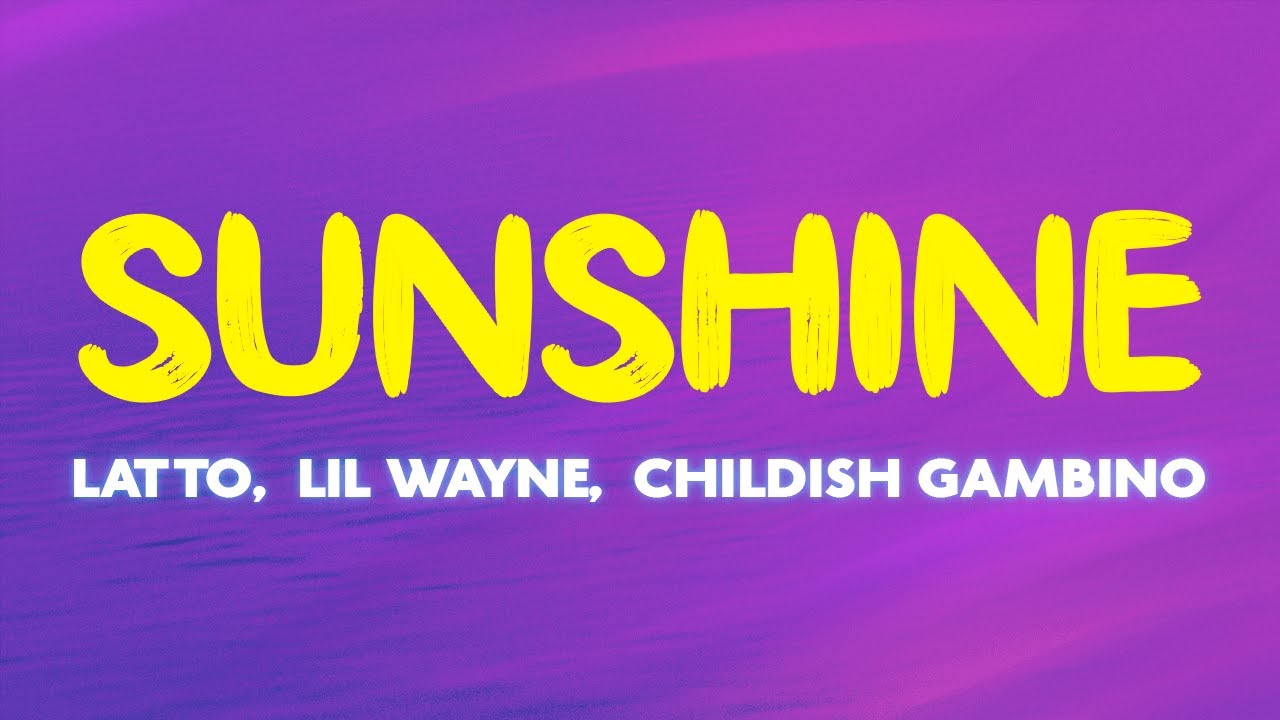 Latto - Sunshine (Lyrics) ft. Lil Wayne, Childish Gambino 